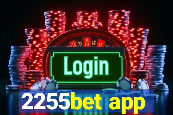 2255bet app